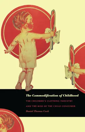 Cook |  The Commodification of Childhood | eBook | Sack Fachmedien