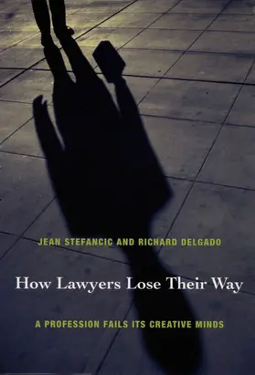 Stefancic / Delgado |  How Lawyers Lose Their Way | eBook | Sack Fachmedien