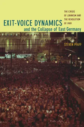 Pfaff |  Exit-Voice Dynamics and the Collapse of East Germany | eBook | Sack Fachmedien