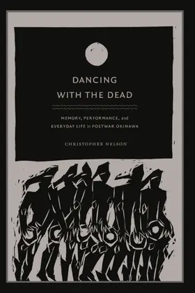 Nelson / Chow / Harootunian |  Dancing with the Dead | eBook | Sack Fachmedien