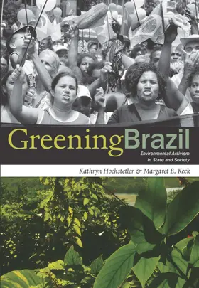 Hochstetler / Keck |  Greening Brazil | eBook | Sack Fachmedien