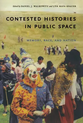 Walkowitz / Daniel Walkowitz / Knauer |  Contested Histories in Public Space | eBook | Sack Fachmedien