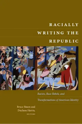 Baum / Harris |  Racially Writing the Republic | eBook | Sack Fachmedien