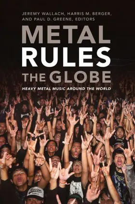 Wallach / Berger / Greene |  Metal Rules the Globe | eBook | Sack Fachmedien