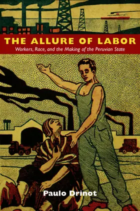 Drinot |  The Allure of Labor | eBook | Sack Fachmedien