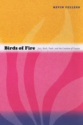 Fellezs |  Birds of Fire | eBook | Sack Fachmedien