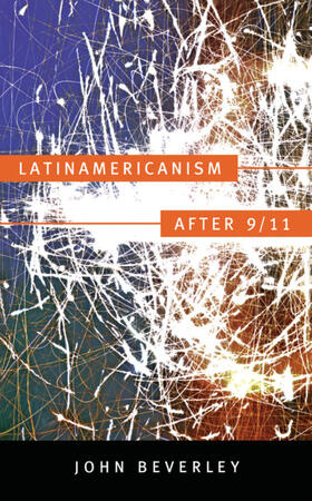 Beverley |  Latinamericanism after 9/11 | eBook | Sack Fachmedien