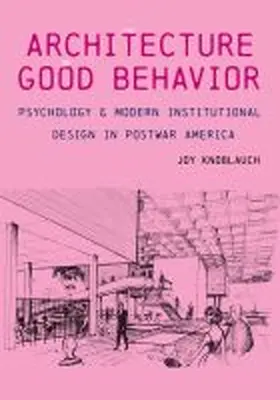 Knoblauch |  The Architecture of Good Behavior | Buch |  Sack Fachmedien