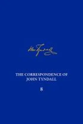 Hale / Neswald / Kapoor |  The Correspondence of John Tyndall, Volume 8 | Buch |  Sack Fachmedien