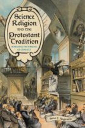 Ungureanu |  Science, Religion, and the Protestant Tradition | Buch |  Sack Fachmedien