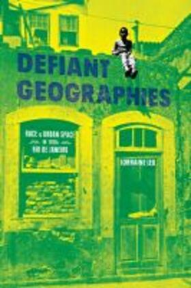 Leu |  Defiant Geographies | Buch |  Sack Fachmedien