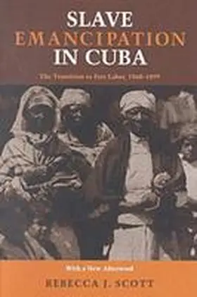 Scott |  Slave Emancipation In Cuba | Buch |  Sack Fachmedien