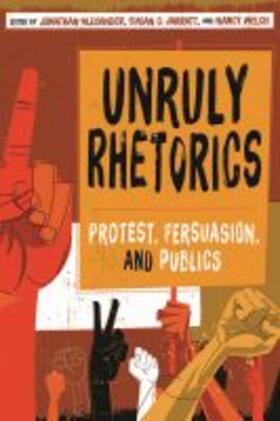 Alexander / Jarratt / Welch |  Unruly Rhetorics | Buch |  Sack Fachmedien