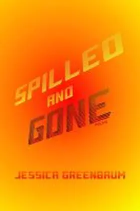 Greenbaum |  Spilled and Gone | Buch |  Sack Fachmedien