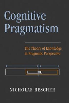 Rescher |  Cognitive Pragmatism | eBook | Sack Fachmedien