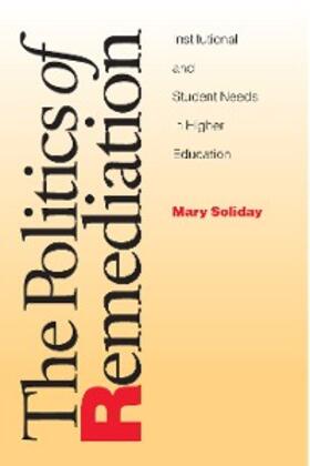 Soliday |  Politics Of Remediation | eBook | Sack Fachmedien