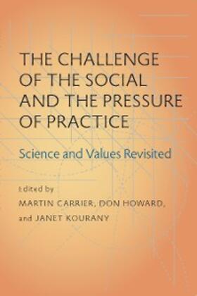 Carrier / Howard / Kourany |  The Challenge of the Social and the Pressure of Practice | eBook | Sack Fachmedien