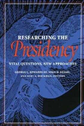 Edwards / Kessel / Rockman |  Researching the Presidency | eBook | Sack Fachmedien