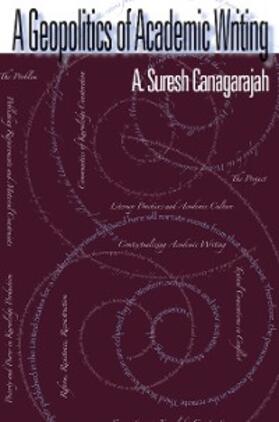 Canagarajah |  A Geopolitics Of Academic Writing | eBook | Sack Fachmedien