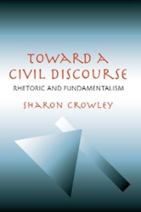 Crowley |  Toward a Civil Discourse | eBook | Sack Fachmedien