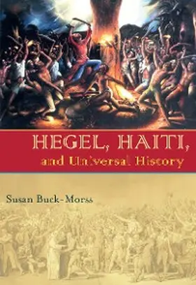 Buck-Morss |  Hegel, Haiti, and Universal History | eBook | Sack Fachmedien