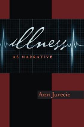 Jurecic |  Illness as Narrative | eBook | Sack Fachmedien