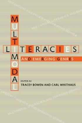 Bowen / Whithaus |  Multimodal Literacies and Emerging Genres | eBook | Sack Fachmedien