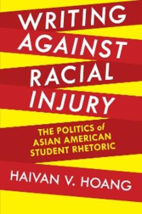 Hoang |  Writing against Racial Injury | eBook | Sack Fachmedien