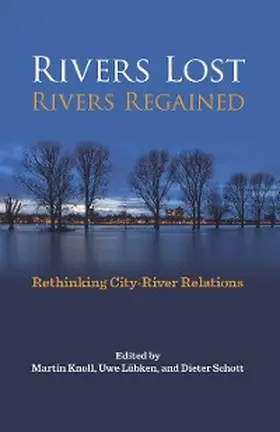 Knoll / Lubken / Schott | Rivers Lost, Rivers Regained | E-Book | sack.de