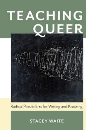 Waite |  Teaching Queer | eBook | Sack Fachmedien