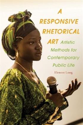 Long |  A Responsive Rhetorical Art | eBook | Sack Fachmedien