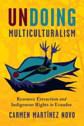 Martínez Novo |  Undoing Multiculturalism | eBook | Sack Fachmedien