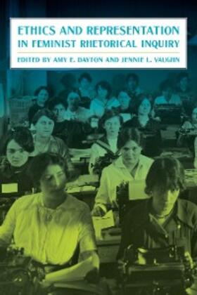 Dayton / Vaughn |  Ethics and Representation in Feminist Rhetorical Inquiry | eBook | Sack Fachmedien