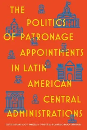 Panizza / Peters / Ramos Larraburu | The Politics of Patronage Appointments in Latin American Central Administrations | E-Book | sack.de