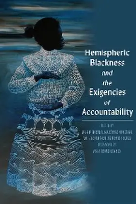 Gomez Menjivar / Ramos Flores | Hemispheric Blackness and the Exigencies of Accountability | E-Book | sack.de