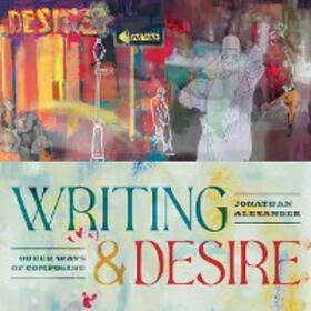 Alexander |  Writing and Desire | eBook | Sack Fachmedien