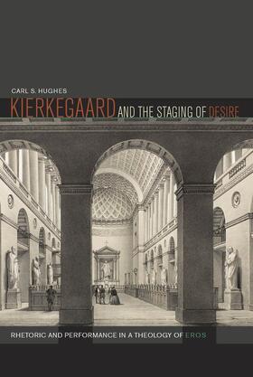 Hughes |  Kierkegaard and the Staging of Desire | eBook | Sack Fachmedien