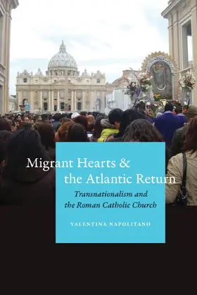 Napolitano |  Migrant Hearts and the Atlantic Return | eBook | Sack Fachmedien