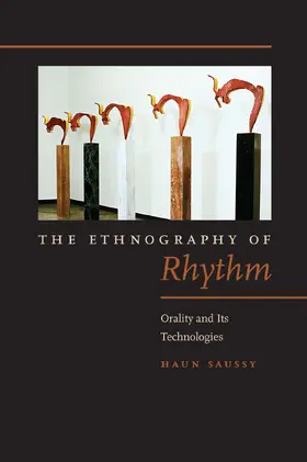 Saussy |  The Ethnography of Rhythm | eBook | Sack Fachmedien