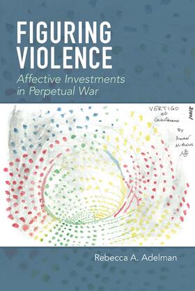 Adelman |  Figuring Violence | eBook | Sack Fachmedien