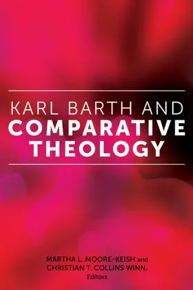 Moore-Keish / Collins Winn |  Karl Barth and Comparative Theology | eBook | Sack Fachmedien