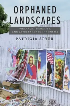 Spyer |  Orphaned Landscapes | eBook | Sack Fachmedien