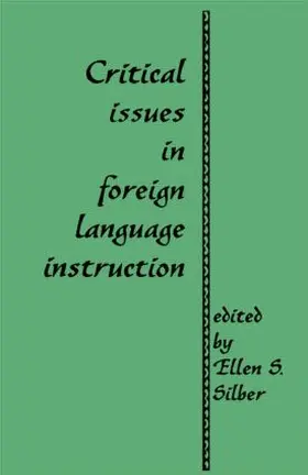 Silber |  Critical Issues in Foreign Language Instruction | Buch |  Sack Fachmedien