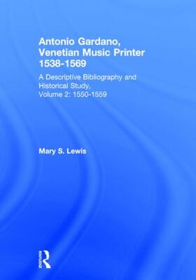 Lewis |  Antonio Gardano, Venetian Music Printer, 1538-1569 | Buch |  Sack Fachmedien