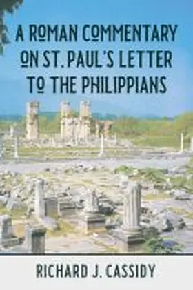 Cassidy |  A Roman Commentary on St. Paul's Letter to the Philippians | Buch |  Sack Fachmedien