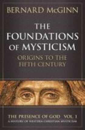 Mcginn |  The Foundations of Mysticism: Origins to the Fifth Century | Buch |  Sack Fachmedien