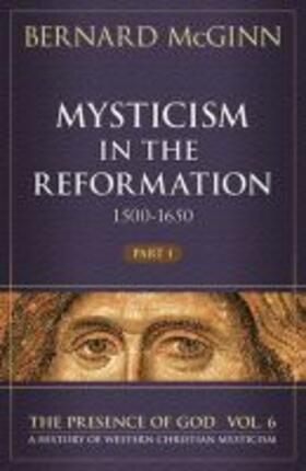 Mcginn |  Mysticism in the Reformation (1500-1650) | Buch |  Sack Fachmedien