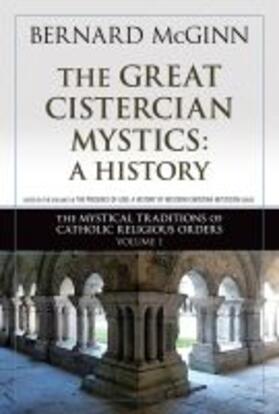 Mcginn |  The Great Cistercian Mystics: A History: Volume 1 | Buch |  Sack Fachmedien