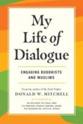 Mitchell |  My Life of Dialogue: Engaging Buddhists and Muslims | Buch |  Sack Fachmedien