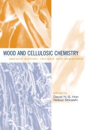 Hon / Shiraishi |  Wood and Cellulosic Chemistry, Revised, and Expanded | Buch |  Sack Fachmedien